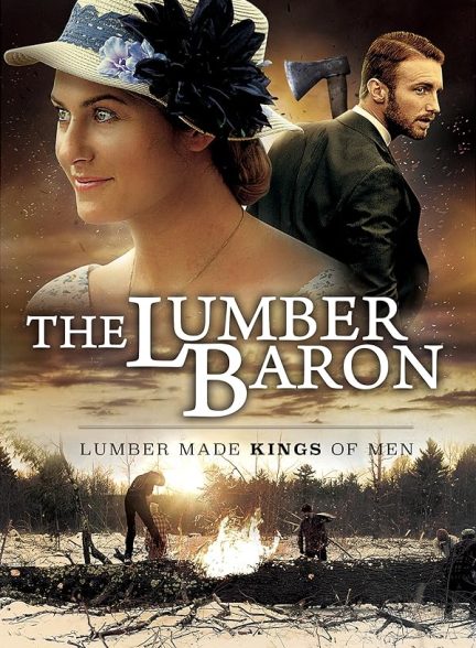 دانلود فیلم The Lumber Baron 2019 ارباب الوار