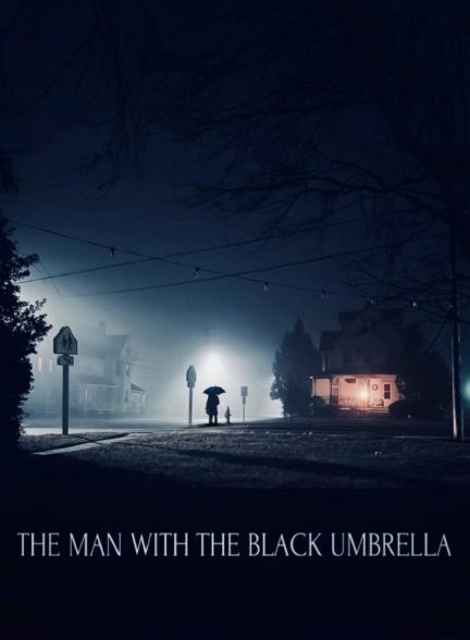 دانلود فیلم The Man with the Black Umbrella 2025 مردی با چتر سیاه با زیرنویس فارسی